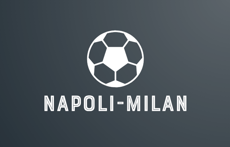 Al momento stai visualizzando Napoli Milan in diretta streaming: dove vedere la partita